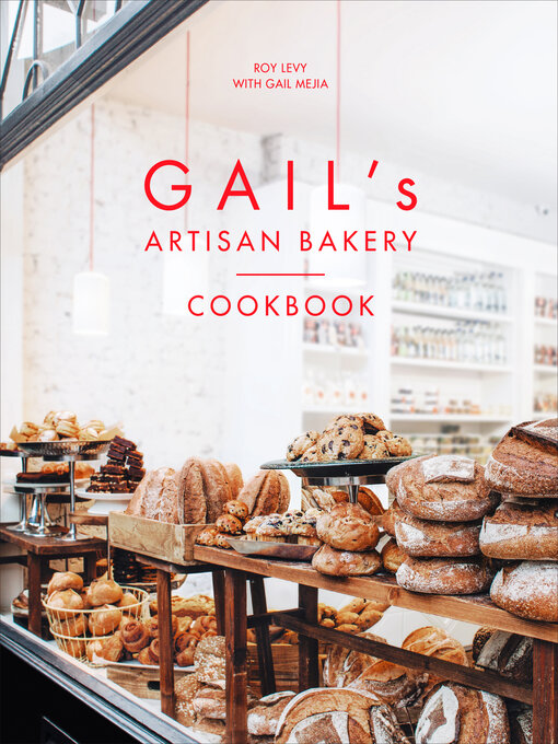 Title details for Gail's Artisan Bakery Cookbook by Roy Levy - Wait list